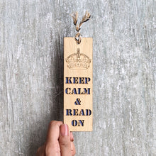 Load image into Gallery viewer, Keep calm and read premium wooden engraved bookmark, Reader's collection